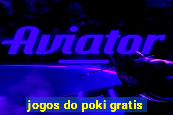 jogos do poki gratis